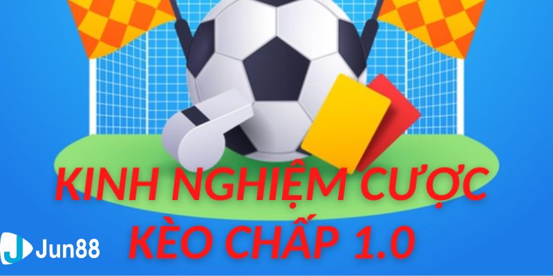 Kèo chấp 1 trái Hướng dẫn đọc kèo chấp 1 trái cực chuẩn