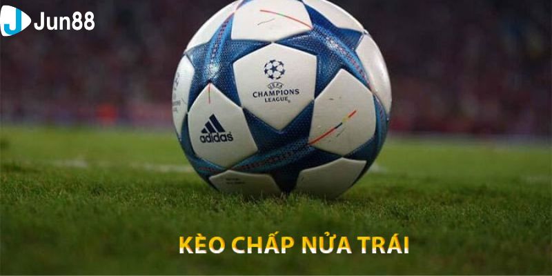 kèo chấp nửa trái Hướng dẫn tham gia kèo chấp nửa trái một cách đơn giản