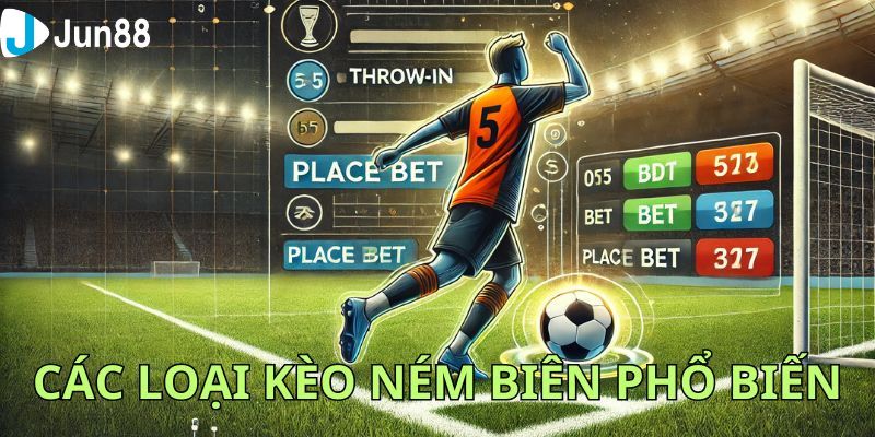 Tổng hợp các hình thức cược kèo ném biên phổ biến nhất