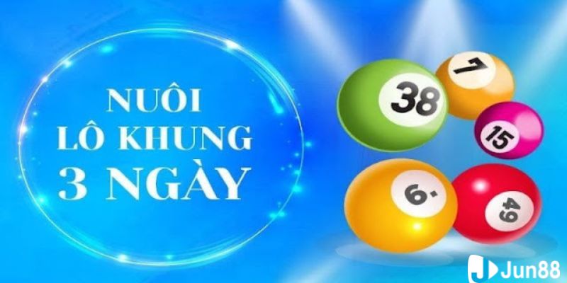 nuôi lô khung 3 ngày Giải thích cơ bản về nuôi lô khung 3 ngày là gì?