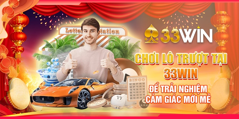 choi-lo-truot-tai-33win-de-trai-nghiem-cam-giac-moi-me
